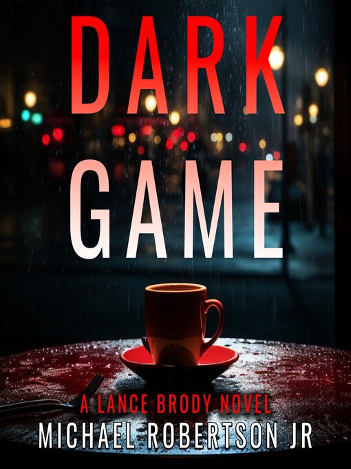 Title details for Dark Game by Michael Robertson Jr - Wait list